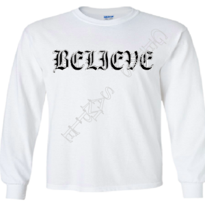 "BELIEVE" Tee~In white